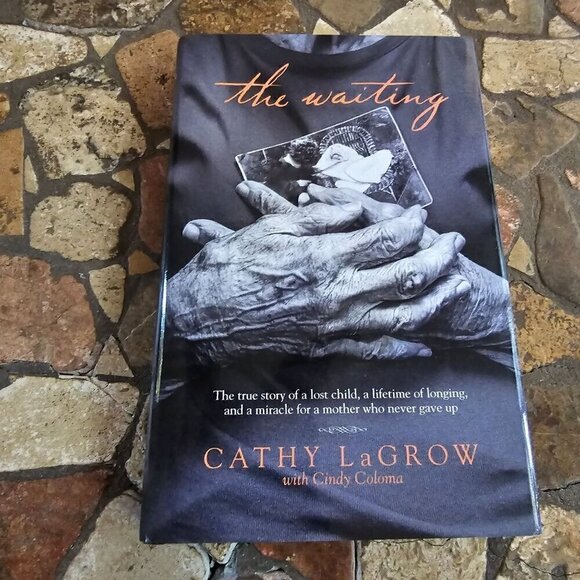 The Waiting By Cathy LaGrow & Cindy Coloma, True Story / Non Fiction - Picture 1 of 6